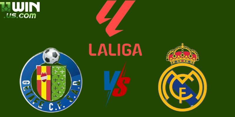 Soi kèo derby Madrid: Getafe vs Real Madrid.